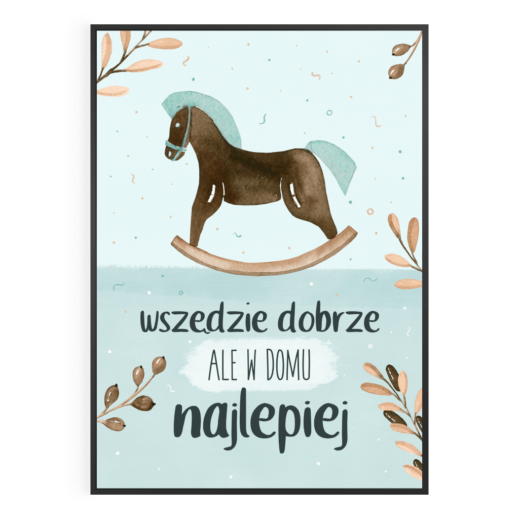 Plakat Wszędzie dobrze... - Kolekcja Błękitne Pastele