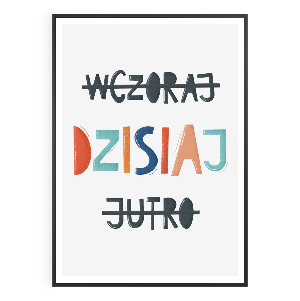 Plakat Wczoraj Dzisiaj Jutro - Kolekcja ABC